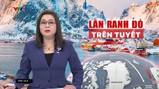[TOÀN CẢNH THẾ GIỚI] Lằn ranh đỏ châu Âu đặt ra trong vụ Greenland | Thế giới 24h
