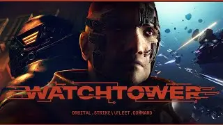 Watchtower: Orbital.Strike\\Fleet.Command - Trailer