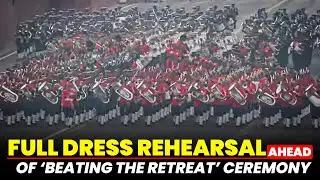 Watch Live: Full dress rehearsal ahead of &lsquo;Beating the Retreat&rsquo; ceremony in Delhi