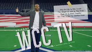 WCC TV E34 (Max Lucado, Tony Evans, Jonathan Evans, Laurie Short & Matt Chandler) 1 August 2021