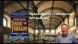 Inside the Tornado-Geoffrey A Moore-Reviewed by Randy Bett