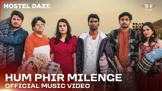 Hum Phir Milenge | Music Video | Vishal Dadlani, Rohan Rohan, Avinash Chouhan | TVF Hostel Daze S4