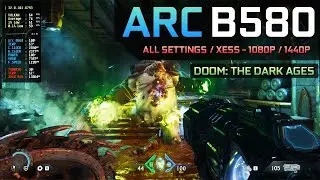 DOOM: The Dark Ages - Arc B580 | Good Experience - 1080P / 1440P