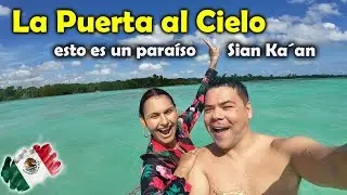 Un día en la Reserva de la Biosfera de SIAN KA´AN ¿Cuanto cuesta? - Los Mapamundis 🌍