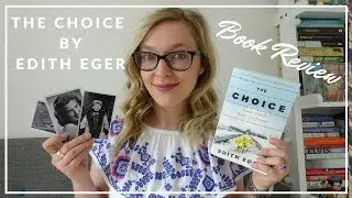 The Choice By Edith Eger | Book Review | Sophie Helyn