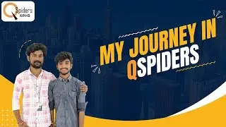 MY SUCCESS STORY AT QSPIDERS | THE JOURNEY OF ACHIEVING MY DREAM JOB IN TESTING INDUSTRY