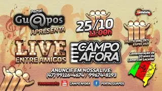 LIVE ENTRE AMIGOS - CAMPO AFORA E PORTAL GUAPOS