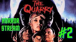 The Quarry | Xbox Series X Horror Stream #2  Live | No Commentary