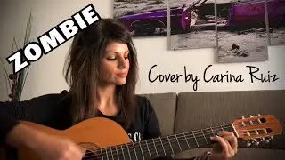 Zombie - The Cranberries (Cover by Carina Ruiz)