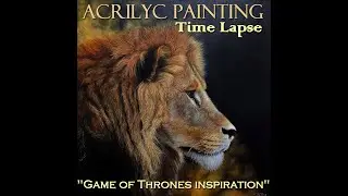 Paint a Lion / Peindre un lion à l'Acrylique - Inspiration Game of thrones
