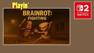Playin' Brainrot: Fighting - Nintendo Switch 2