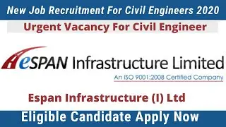 Espan Infrastructure (I) Ltd New Recruitment For Civil Engineer 2020 | Civil Jobs | The Job Informer