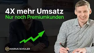 4X mehr Umsatz und nur noch Premiumkunden gewinnen &ndash; Kundenerfahrung Martin M&uuml;hle