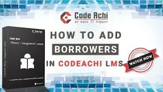 How to add borrower in CodeAchi Library Management System