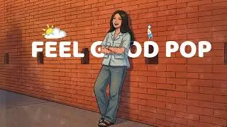Feel-good Chill Pop ☕ Indie Groove for Work & Relax