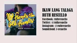 Ikaw Lang Talaga by Ruth Resuello [No Friends Like Old Friends]
