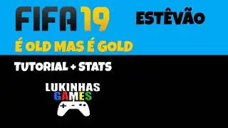 FIFA 19 | Estev&atilde;o | Chelsea | &Eacute; old mas &eacute; gold | stats | pro clubs | tutorial