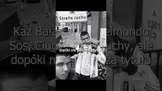 Kaz Bałagane x Belmondo - Sos, Ciuchy i Borciuchy, ale dop&oacute;ki nie powiedzą tytułu