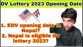DV lottery 2023 Opening Date | Nepal Eligible For DV lottery 2023? | Xpress Rupesh