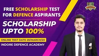 SCHOLARSHIP TEST @ Indore Defence Academy for NDA / CDS | Online Test on 20/03/23 on mobile app