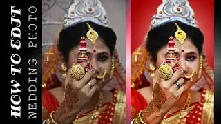 How To Edit || Wedding Photo || In Photoshop CS6 || By Somnath Photography [ HINDI ]