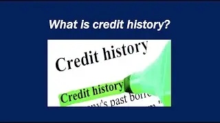 What is credit history?