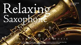 Relaxing Saxophone Music for Good Sleep, Relaxation & Stress Relief