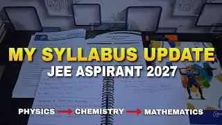 My Syllabus Update As a jee aspirant 2027 📚 | Class 11th Update