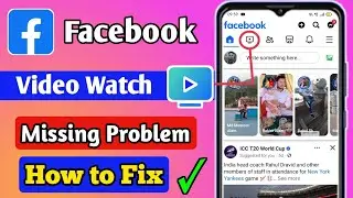 Facebook watch option not showing| Facebook video watch nahi aa raha hai Fb watch video missing 2024