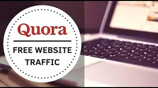 QUORA Best FREE Traffic Source For Affiliate Marketing In 2019