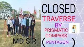 CLOSED TRAVERSE BY PRISMATIC COMPASS (PENTAGON) #PANDUAITI#SURVEYPRACTICAL#mdsir