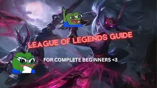 SIMPLE LEAGUE OF LEGENDS GUIDE FOR COMPLETE BEGINNERS