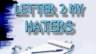 Mighty.C Letter 2 My Haters