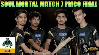 PMCO INDIAN FINAL DAY 2 MATCH 7 HIGHLIGHTS | SOUL MORTAL OP GAMEPLAY