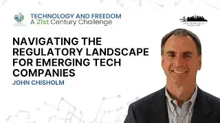 Navigating the Regulatory Landscape for Emerging Tech Companies, by John Chisholm