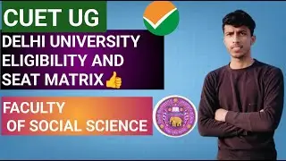 DU Admission 2025 via CUET UG 🔥 Seat Matrix of faculty of art and social science , Eligibility