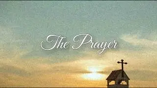 Celine Dion, Andrea Brocelli - The Prayer (Lyrics)
