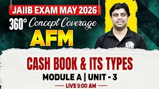 JAIIB May 2026 | JAIIB AFM Module A | Cash Book & Its Types | by Akhilesh Sir