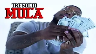 TreSolid - Mula (Official Music Video)