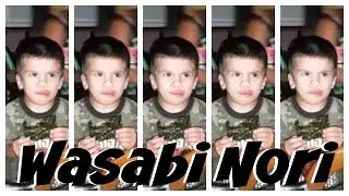 TODDLER EATS WASABI NORI