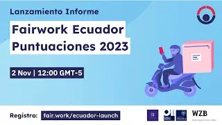Lanzamiento Informe: Fairwork Ecuador Puntuaciones 2023/24