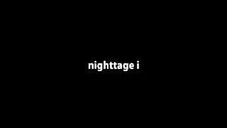 nighttage i
