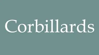 How to Pronounce ''Corbillards'' (Hearses) Correctly in French