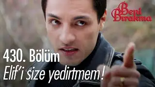 Bora, Elif'e sahip çıkıyor! - Beni Bırakma Sahneler