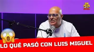 LO QUÉ PASÓ CON LUIS MIGUEL | Juan Carlos Casasola Con Radames De Jesús