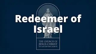 Redeemer of Israel with lyrics | Redeemer of Israel | LDS Music Compilation