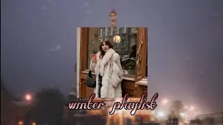❄️✨Плейлист с зимним вайбом|•|Winter playlist⛄🤍 