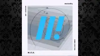M.I.T.A. - Overview (Paul Mac Remix) [METODIQ]