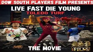 Live Fast Die Young Toledo Turf Da  New Hood Movie