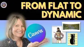 From Flat to Dynamic: 3 Canva Effects to Create the Unexpected!
